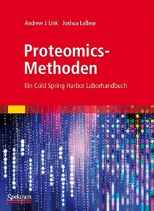 Proteomics-Methoden di Andrew J. Link, Joshua LaBear edito da Spektrum-Akademischer Vlg