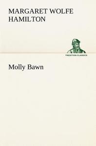 Molly Bawn di Margaret Wolfe Hamilton edito da tredition