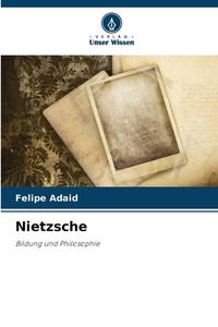 Nietzsche di Felipe Adaid edito da Verlag Unser Wissen