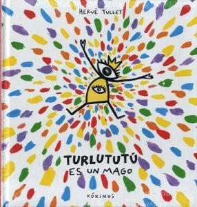Turlututú es un mago di Hervé Tullet edito da Editorial Kókinos