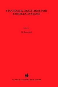 Stochastic Equations For Complex Systems di A. V. Skorokhod edito da Springer