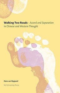 Walking Two Roads di Hans van Rappard edito da Vu University Press