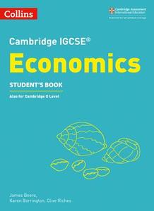 Cambridge IGCSE (TM) Economics Student's Book di James Beere, Karen Borrington, Clive Riches edito da HarperCollins Publishers