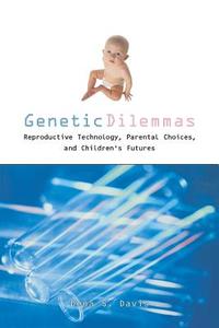 Genetic Dilemmas di Dena S. Davis edito da Routledge