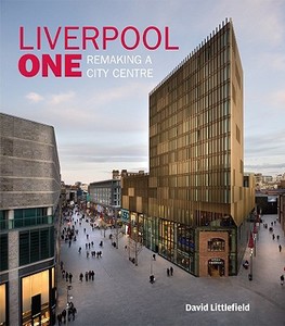 Liverpool One di David Littlefield edito da John Wiley & Sons