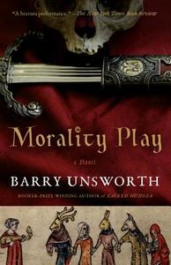Morality Play di Barry Unsworth edito da ANCHOR