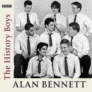 The History Boys di Alan Bennett edito da Bbc Audio, A Division Of Random House
