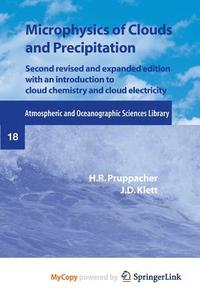 Microphysics of Clouds and Precipitation di H. R. Pruppacher edito da Springer