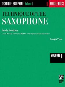 Technique of the Saxophone - Volume 1: Scale Studies di Joseph Viola edito da HAL LEONARD PUB CO