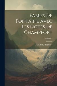 Fables De Fontaine Avec Les Notes De Champfort; Volume 2 di Jean De La Fontaine edito da LEGARE STREET PR