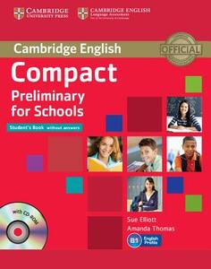 Elliott, S: Compact Preliminary for Schools Student's Book w di Sue Elliott edito da Cambridge University Press