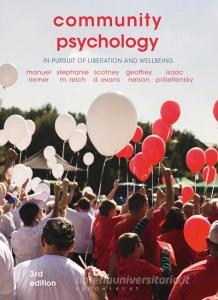 Community Psychology: In Pursuit of Liberation and Well-Being di Manuel Riemer, Stephanie M. Reich, Scotney D. Evans, Geoffrey Nelson, Isaac Prilleltensky edito da RED GLOBE PR