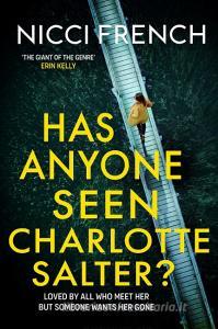 Has Anyone Seen Charlotte Salter di Nicci French edito da Simon & Schuster UK