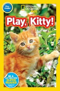 Play, Kitty! di Shira Evans edito da NATL GEOGRAPHIC SOC
