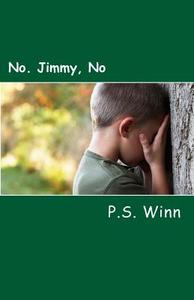 No. Jimmy, No di P. S. Winn edito da Createspace