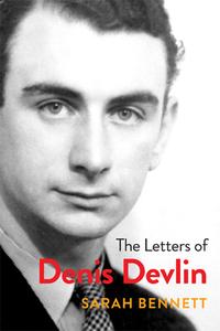 The Letters of Denis Devlin di Sarah Bennett edito da CORK UNIV PR