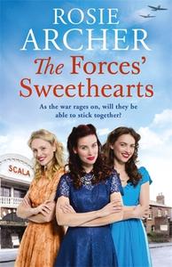 The Forces' Sweethearts di Rosie Archer edito da Quercus Publishing