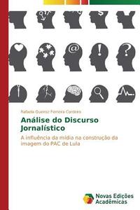 Análise do Discurso Jornalístico di Rafaela Queiroz Ferreira Cordeiro edito da Novas Edições Acadêmicas