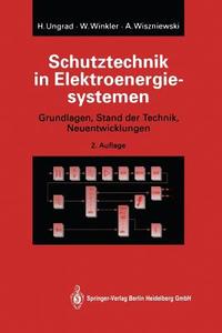 Schutztechnik in Elektroenergiesystemen di Helmut Ungrad, Willibald Winkler, Andrzej Wiszniewski edito da Springer Berlin Heidelberg