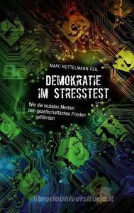 Demokratie im Stresstest di Marc Nottelmann-Feil edito da Books on Demand