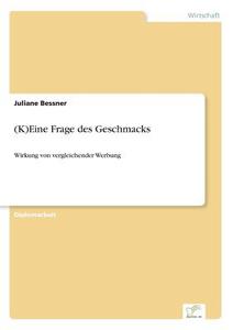 (K)Eine Frage des Geschmacks di Juliane Bessner edito da Diplom.de