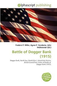 Battle Of Dogger Bank (1915) edito da Alphascript Publishing