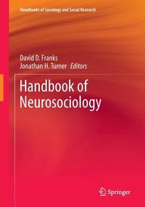 Handbook of Neurosociology edito da Springer Netherlands