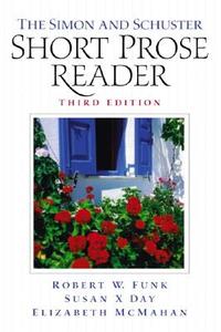 The Simon & Schuster Short Prose Reader di Robert Funk, Susan X. Day, Elizabeth McMahan edito da Pearson Education