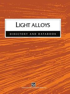 Light Alloys di Robert John Hussey, Josephine Wilson edito da Springer US