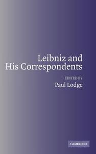 Leibniz and his Correspondents edito da Cambridge University Press