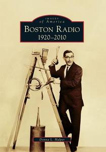 Boston Radio: 1920 2010 di Donna L. Halper edito da ARCADIA PUB (SC)