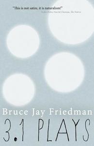 3.1 Plays di Bruce Jay Friedman edito da LEAPING LION BOOKS