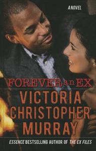 Forever an Ex di Victoria Christopher Murray edito da Thorndike Press