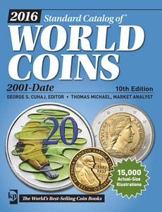 2016 Standard Catalog of World Coins 2001-Date edito da F&W Publications Inc