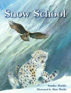 Snow School di Sandra Markle edito da CHARLESBRIDGE PUB