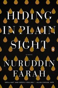 Hiding in Plain Sight di Nuruddin Farah edito da RIVERHEAD
