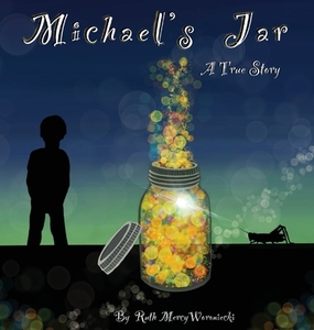 Michael's  Jar di Ruth Mercy Woroniecki edito da Primedia eLaunch LLC