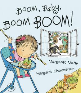 Boom, Baby, Boom Boom! di Margaret Mahy edito da Frances Lincoln Publishers Ltd