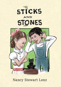 Sticks and Stones di Nancy Stewart Lenz edito da River Sanctuary Publishing