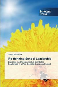 Re-thinking School Leadership di SONJA SENTOCNIK edito da Lightning Source Uk Ltd