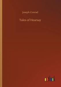 Tales of Hearsay di Joseph Conrad edito da Outlook Verlag