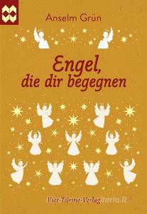 Engel, die dir begegnen di Anselm Grün edito da Vier Tuerme GmbH