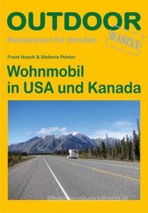 Wohnmobil in USA und Kanada di Frank Noack, Stefanie Polster edito da Stein, Conrad Verlag