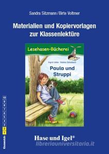 Paula und Struppi. Begleitmaterial di Sandra Sitzmann, Birte Voltmer edito da Hase und Igel Verlag GmbH