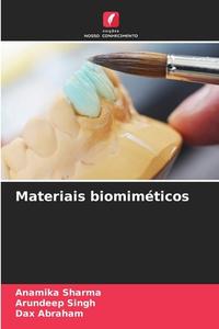 Materiais biomiméticos di Anamika Sharma, Arundeep Singh, Dax Abraham edito da Edições Nosso Conhecimento