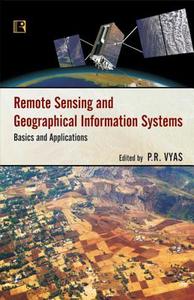 Remote Sensing and Geographical Information Systems: Basics and Applications edito da RAWAT PUBN