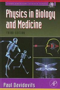 Physics In Biology And Medicine di Paul Davidovits edito da Elsevier Science Publishing Co Inc