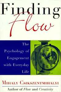 Finding Flow di Mihaly Csikszentmihalyi edito da INGRAM PUBLISHER SERVICES US