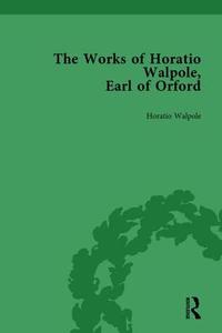 The Works Of Horatio Walpole, Earl Of Orford Vol 4 di Peter Sabor edito da Taylor & Francis Ltd