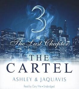 The Cartel 3: The Last Chapter di Ashley, JaQuavis edito da Blackstone Audiobooks